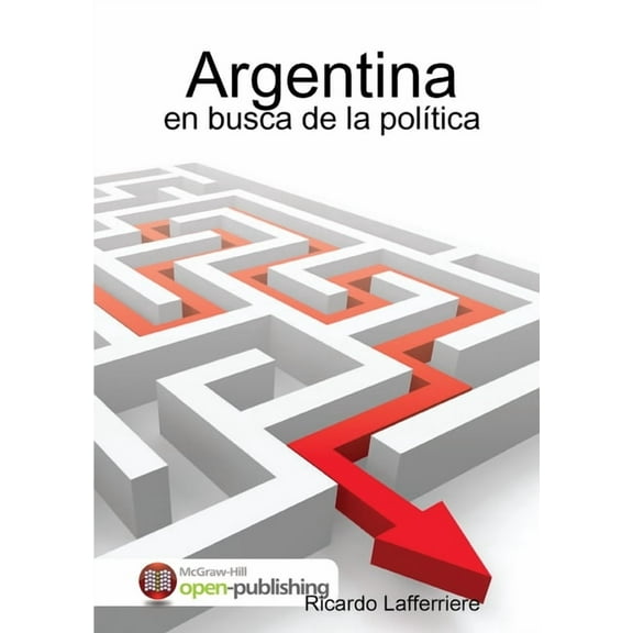 Argentina: en busca de la polÃ­tica, (Paperback)
