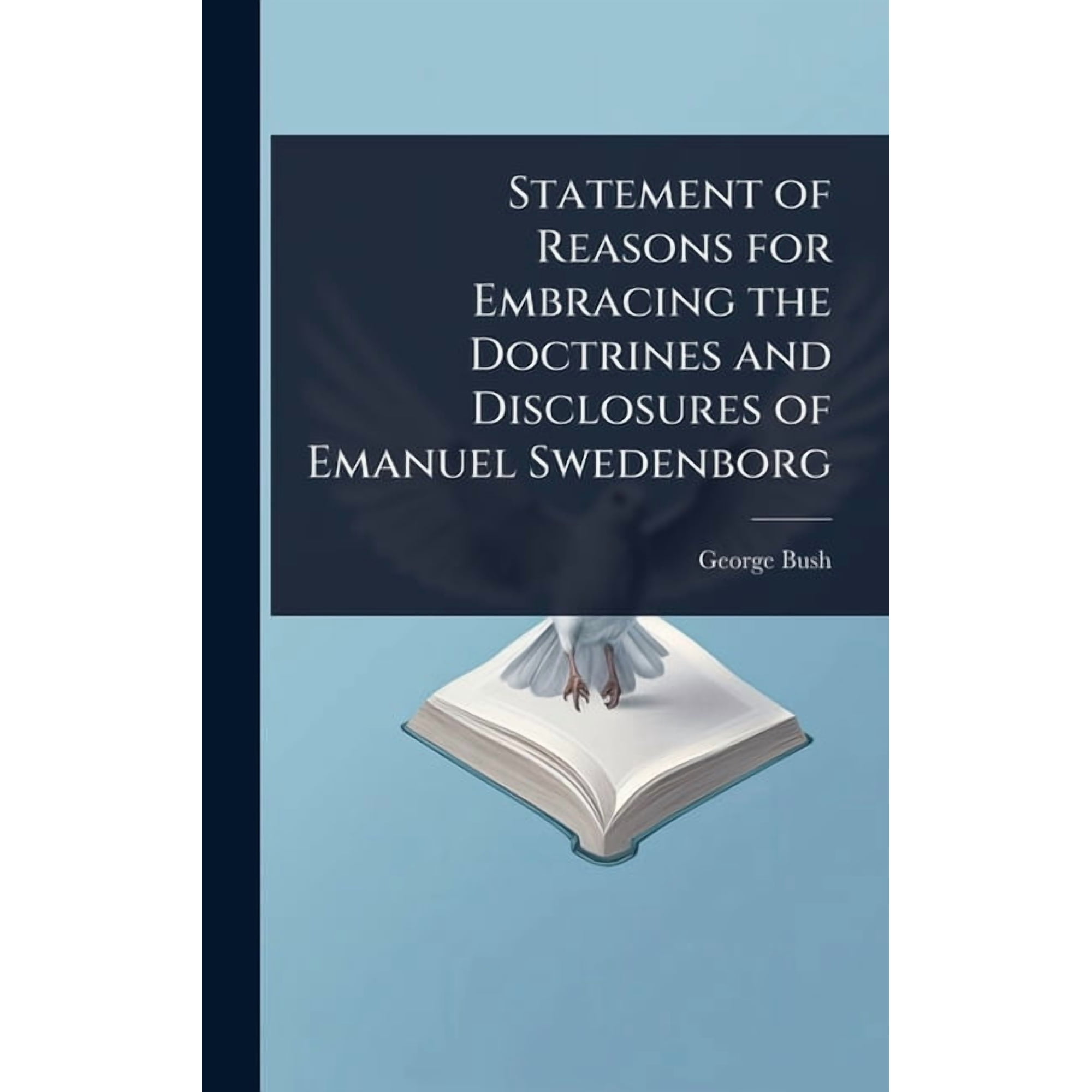 Statement of Reasons for Embracing the Doctrines and Disclosures of Emanuel Swedenborg (Hardcover)