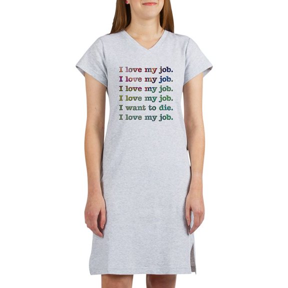 CafePress - I Love My Job - Women's Nightshirt