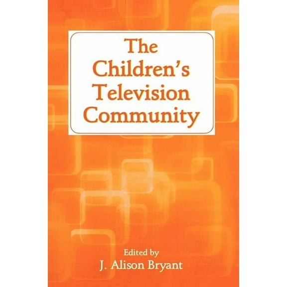 Routledge Communication The Children's Television Community, (Paperback)