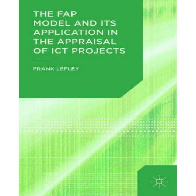 The Fap Model and Its Application in the Appraisal of Ict Projects (2015)