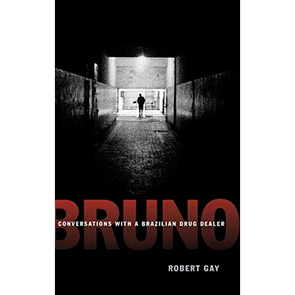 Bruno: Conversations avec un Trafiquant de Drogue Brésilien