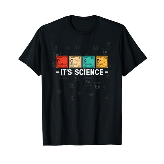 Texas Hold'Em Poker It's Science - Funny Poker Player T-Shirt