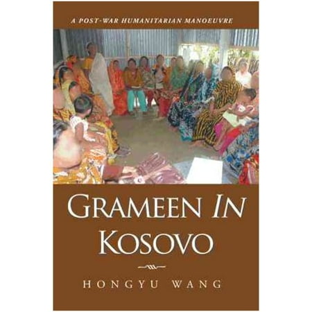 Grameen in Kosovo: A Post-war Humanitarian Manoeuvre