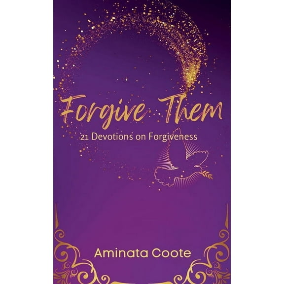 Forgive Them: 21 Devotions on Forgiveness, (Paperback)