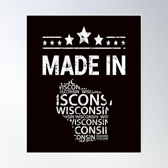 Made In.Wisconsin.Home Town Tourist Vacation Poster Wall Art, Modern Wall Decor, 8x12 UNFRAMED