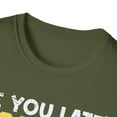 thumbnail image 3 of See You Later Excavator Funny Apparel and More Unisex Softstyle T-Shirt, 3 of 4