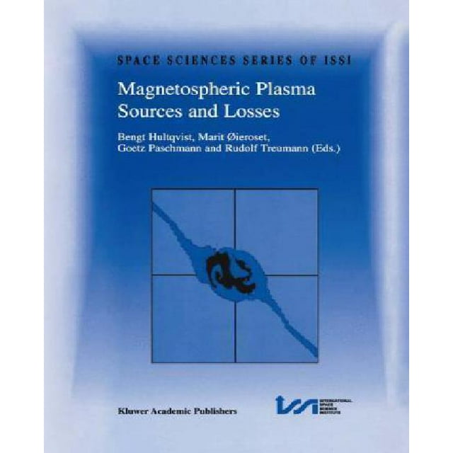 Sources et Pertes de Plasma Magnétosphérique: Rapport Final du Projet d'Étude Isi sur les Processus de Source et de Perte (Série d'Isi de Sciences Spatiales)