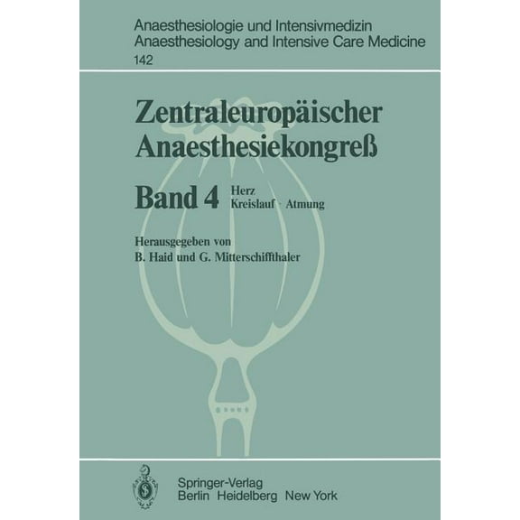 Anaesthesiologie Und Intensivmedizin Ana Zentraleuropäischer Anaesthesiekongreß: Herz Kreislauf - Atmung, Book 142, (Paperback)