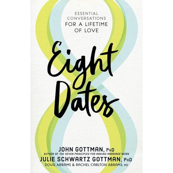 Pre-Owned Eight Dates: Essential Conversations for a Lifetime of Love, 9781523504466, 1523504463, Hardcover,