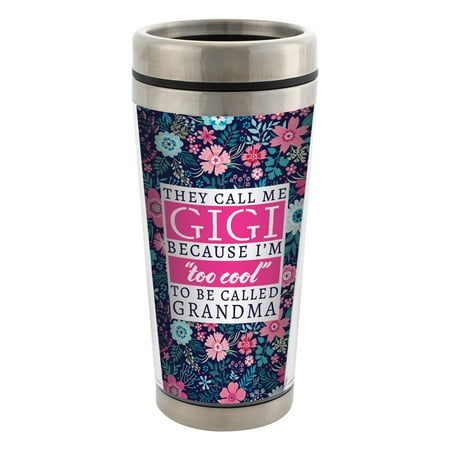 

Gigi Too Cool to be Called Grandma Stainless Steel 16 oz Travel Mug with Lid