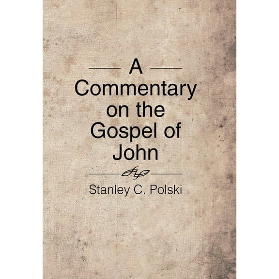 A Commentary on the Gospel of John (Hardcover)