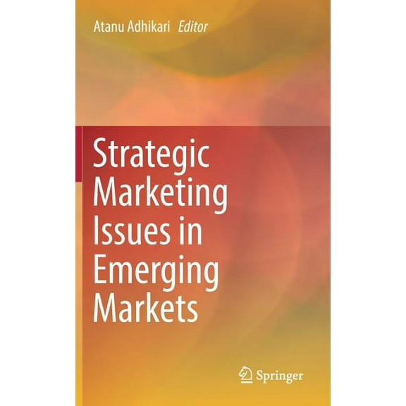 Strategic Marketing Issues in Emerging Markets, (Hardcover)