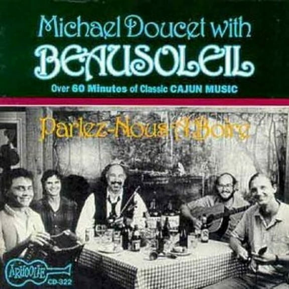 Beausoleil - Parlez Nous a Boire & More - Music & Performance - CD