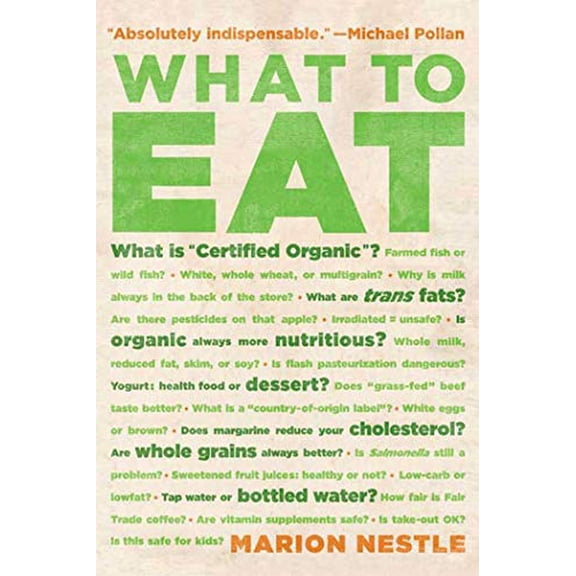 Pre-Owned What to Eat (Paperback) 0865477388 9780865477384