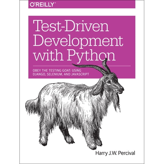 Pre-Owned Test-Driven Development with Python: Obey the Testing Goat: Using Django, Selenium, and JavaScript (Paperback) 1449364829 9781449364823