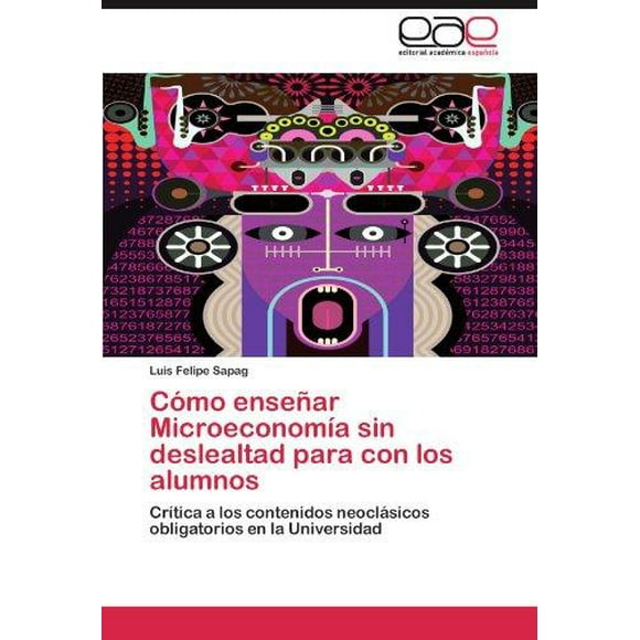 C Mo Ense AR Microeconom a Sin Deslealtad Para Con Los Alumnos