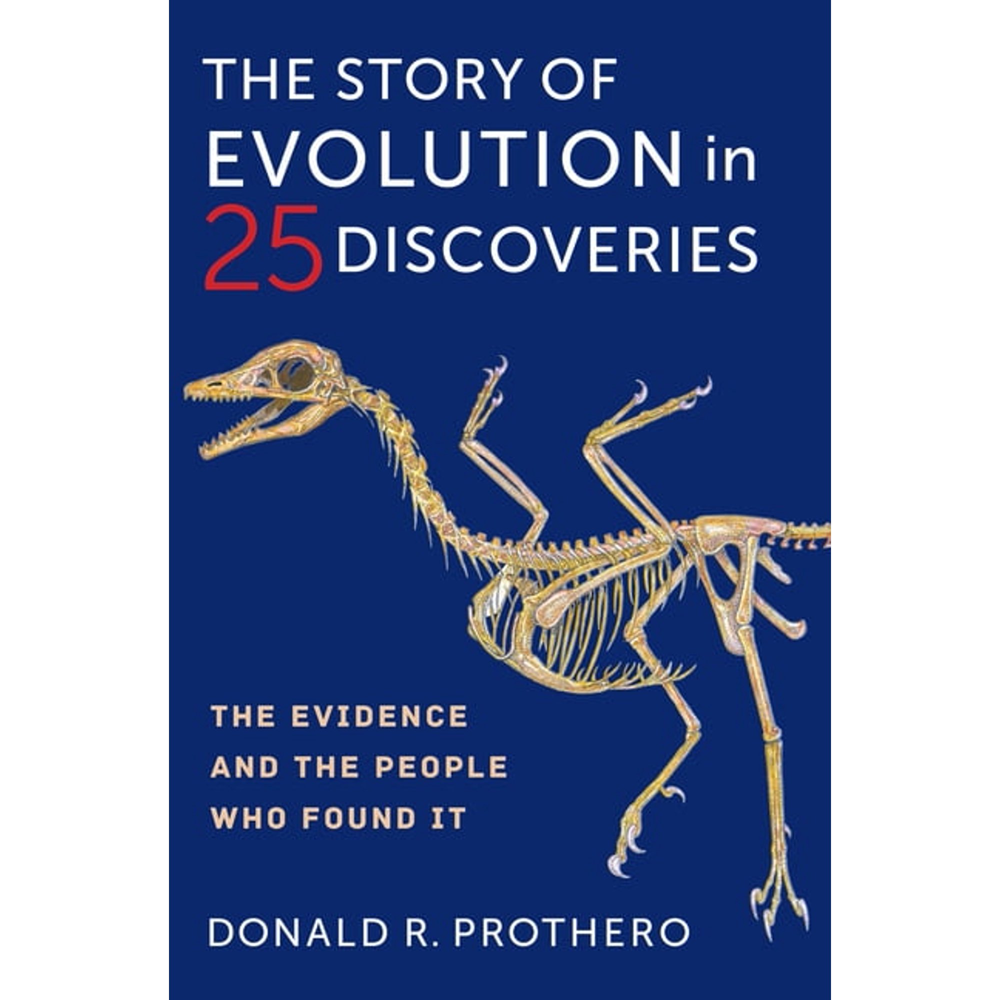 The Story of Evolution in 25 Discoveries: The Evidence and the People Who Found It (Paperback)