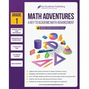 Math Adventures - Grade 1: A Key to Academic Math Advancement (Paperback)