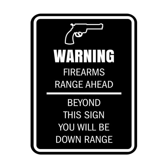 Signs ByLITA Portrait Round Warning Firearms Range Ahead Beyond This Sign You Will Be Down Range Door or Wall Sign Easy Installation | Health And Safety | Building And Danger Sign (Black) - Small