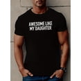 thumbnail image 1 of Camiseta con estampado gráfico "Awesome Like My Daughter" para hombre, moderna, informal, de manga corta, ideal para verano, para adultos, hombres, mujeres, adolescentes, jóvenes y para el tiempo libr, 1 of 7
