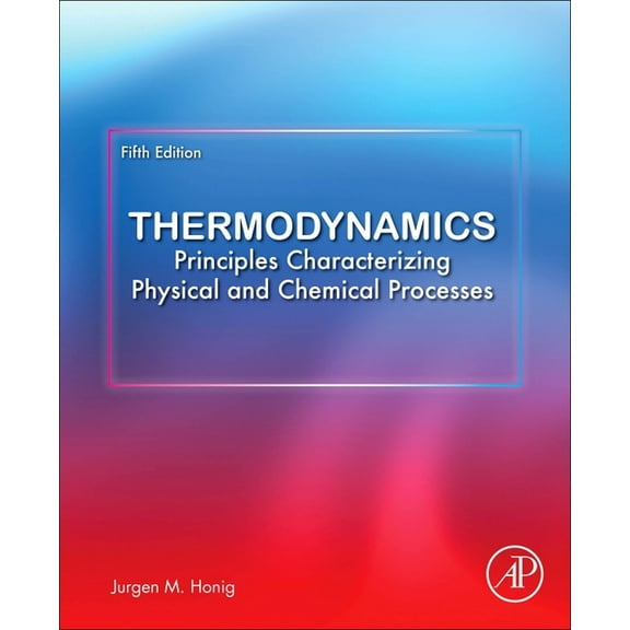 Thermodynamics: Principles Characterizing Physical and Chemical Processes, (Paperback)