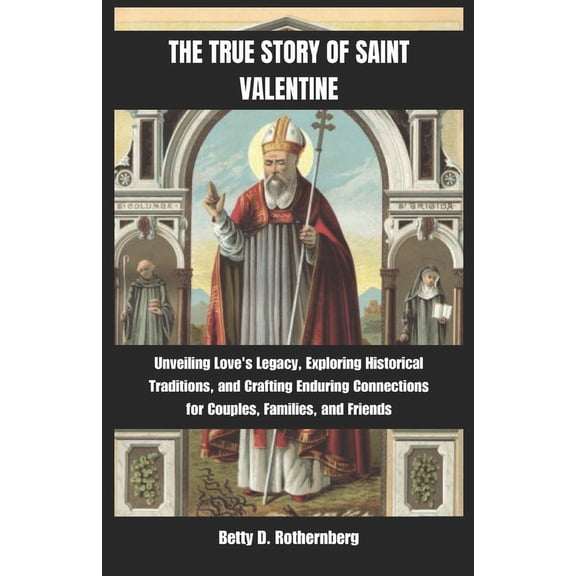 The True Story of Saint Valentine (Paperback)