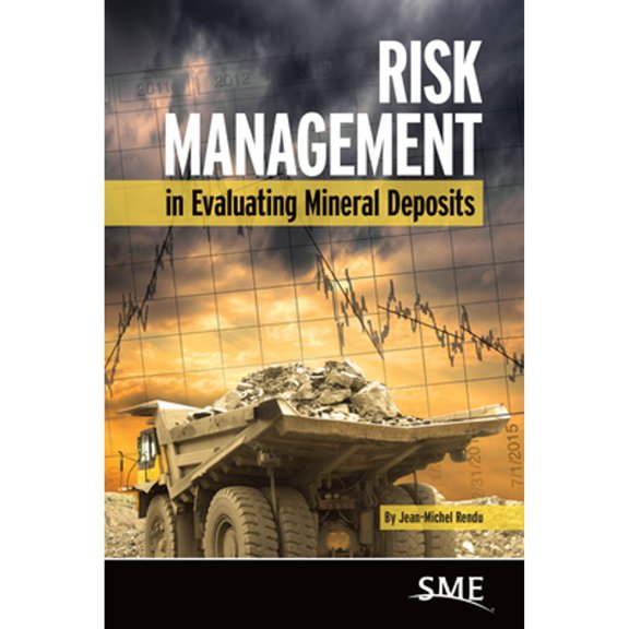 Pre-Owned Risk Management in Evaluating Mineral Deposits (Paperback) 0873354486 9780873354486