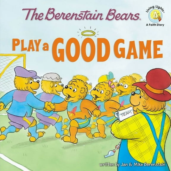 Berenstain Bears/Living Lights: A Faith The Berenstain Bears Play a Good Game, (Paperback)
