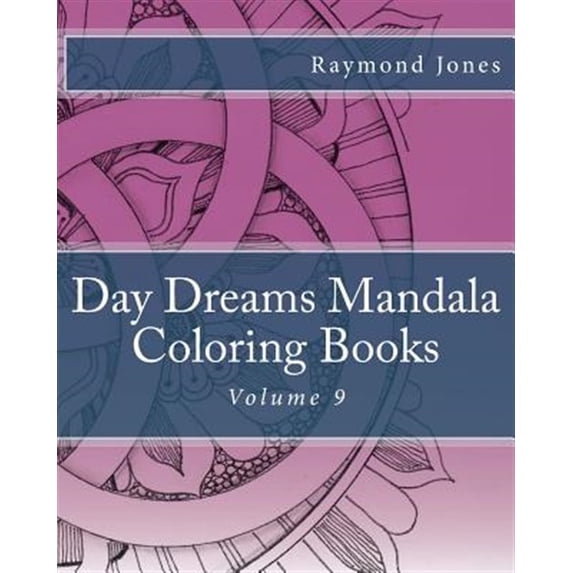 Pre-Owned Day Dreams Mandala Coloring Books: Day Dreams Mandala Coloring Books : Volume 9 (Series #9) (Paperback)
