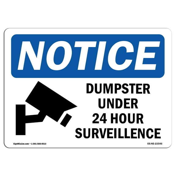 SignMission OS-NS-D-710-L-15546 OSHA Notice Sign - Dumpster Under 24 Hour Surveillance Sign