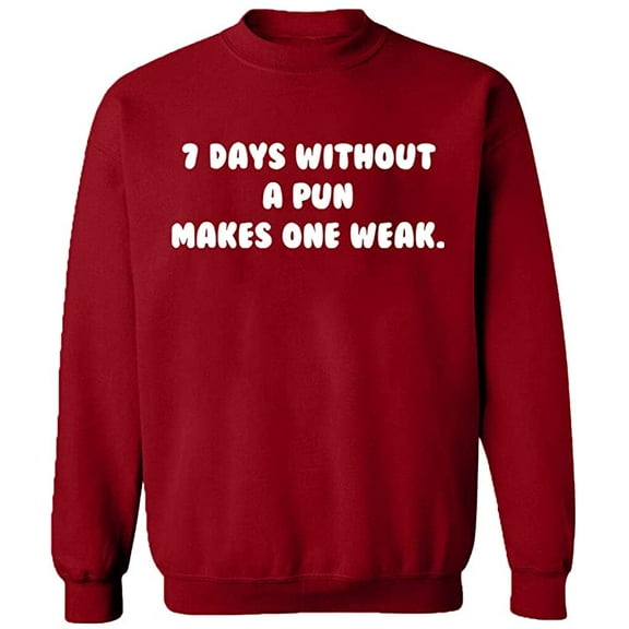 Unisex Crewneck Sweatshirt, 7 Days Without a Pun Makes One, Custom Sweater, Slim Fit, Long Sleeve Sweater - Antiquee Cherry Small