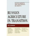 thumbnail image 3 of Russia's Agriculture in Transition: Factor Markets and Constraints on Growth (Rural Economies in Transition), 3 of 4