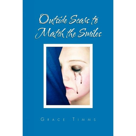 Outside Scars to Match the Smiles (Paperback)