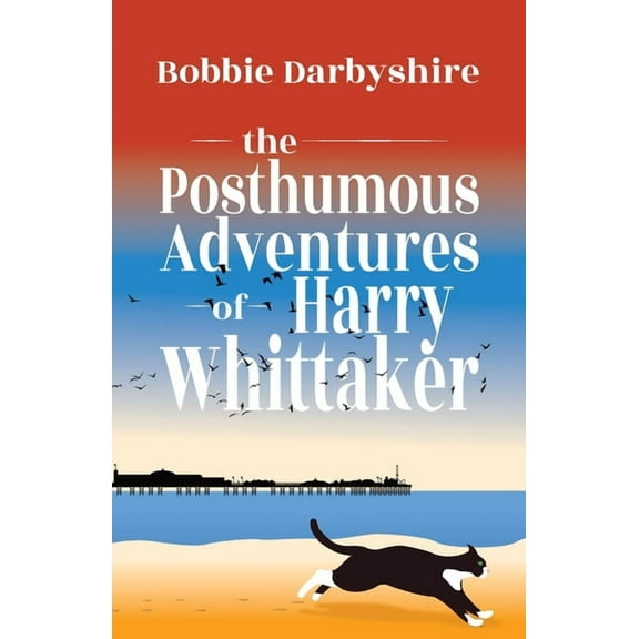 The Posthumous Adventures of Harry Whittaker (Paperback)