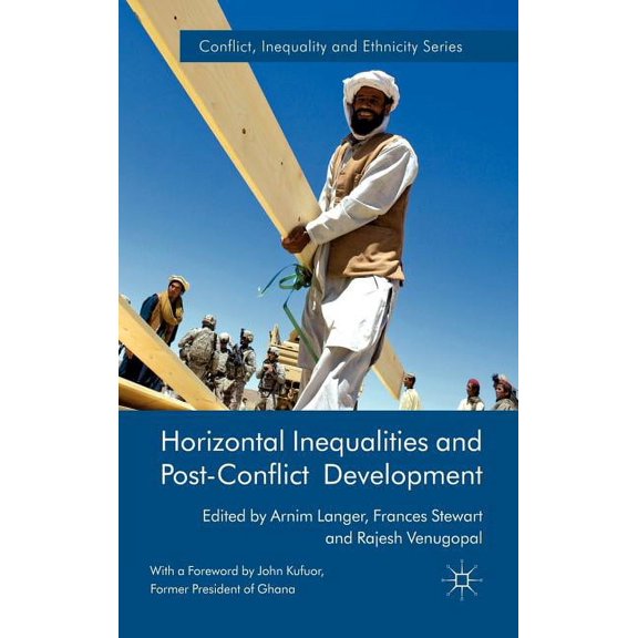 Conflict, Inequality and Ethnicity Horizontal Inequalities and Post-Conflict Development, (Hardcover)