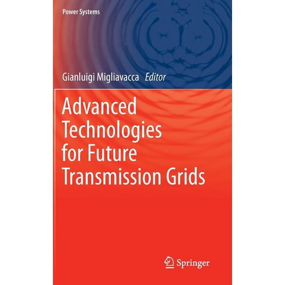 Power Systems Advanced Technologies for Future Transmission Grids, (Hardcover)