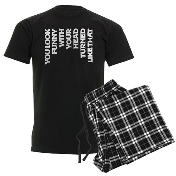 CafePress - You Look Funny With Your Head Men's Dark Pajamas - Men's Dark Loose Fit Cotton Pajama Set