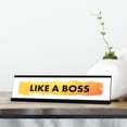 thumbnail image 2 of Like a Boss, Designer Series Desk Sign Novelty Nameplate (2 x 8"), 2 of 3