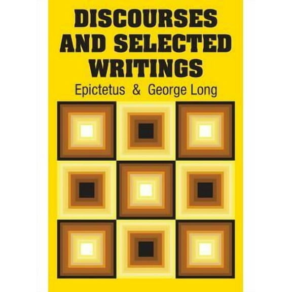 Discourses and Selected Writings (Paperback)