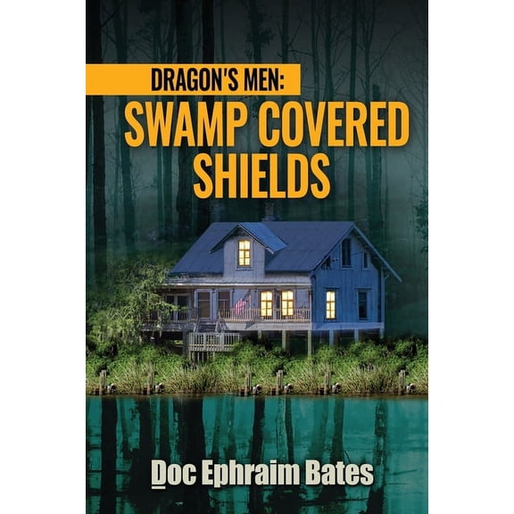 Dragon's Men Dragon's Men: Swamp Covered Shields, (Paperback)