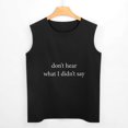 thumbnail image 3 of Don’t Hear What I Didn’t Say Men'S Muscle T-Shirt, Sleeveless, Muscle Tank Tee Top M, 3 of 7