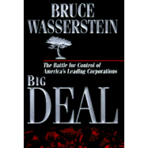 Pre-Owned Big Deal: The Battle for Control of America's Leading Corporations (Hardcover) 0446522686 9780446522687