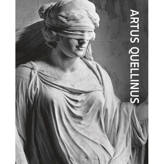 Artus Quellinus: Sculptor of Amsterdam, (Paperback)