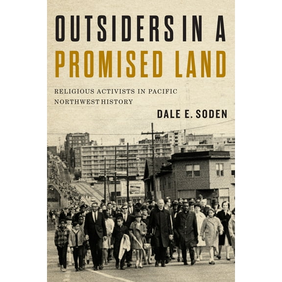 Outsiders in a Promised Land : Religious Activists in Pacific Northwest History (Paperback)