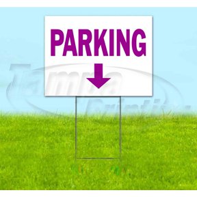 Parking Down (18" x 24") Yard Sign, Includes Metal Step Stake
