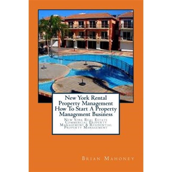 Pre-Owned New York Rental Property Management How to Start a Property Management Business : New York Real Estate Commercial Property Management & Residential Property Management