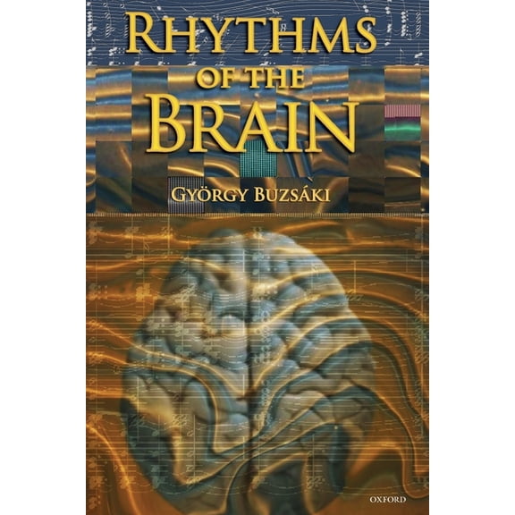 Rhythms of the Brain, (Paperback)