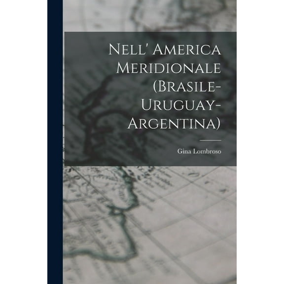Nell' America Meridionale (Brasile-Uruguay-Argentina) (Paperback)