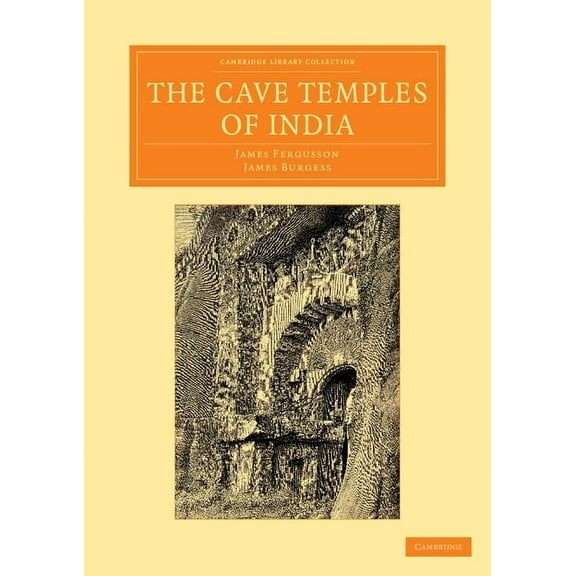 Cambridge Library Collection - Perspecti The Cave Temples of India, (Paperback)